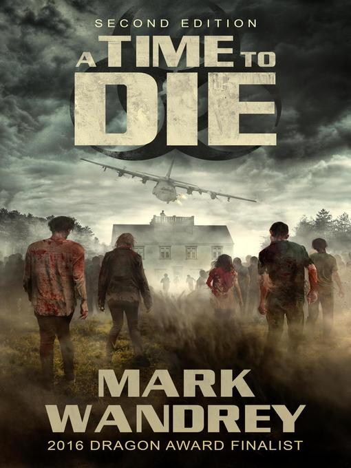 Title details for A Time to Die by Mark Wandrey - Available